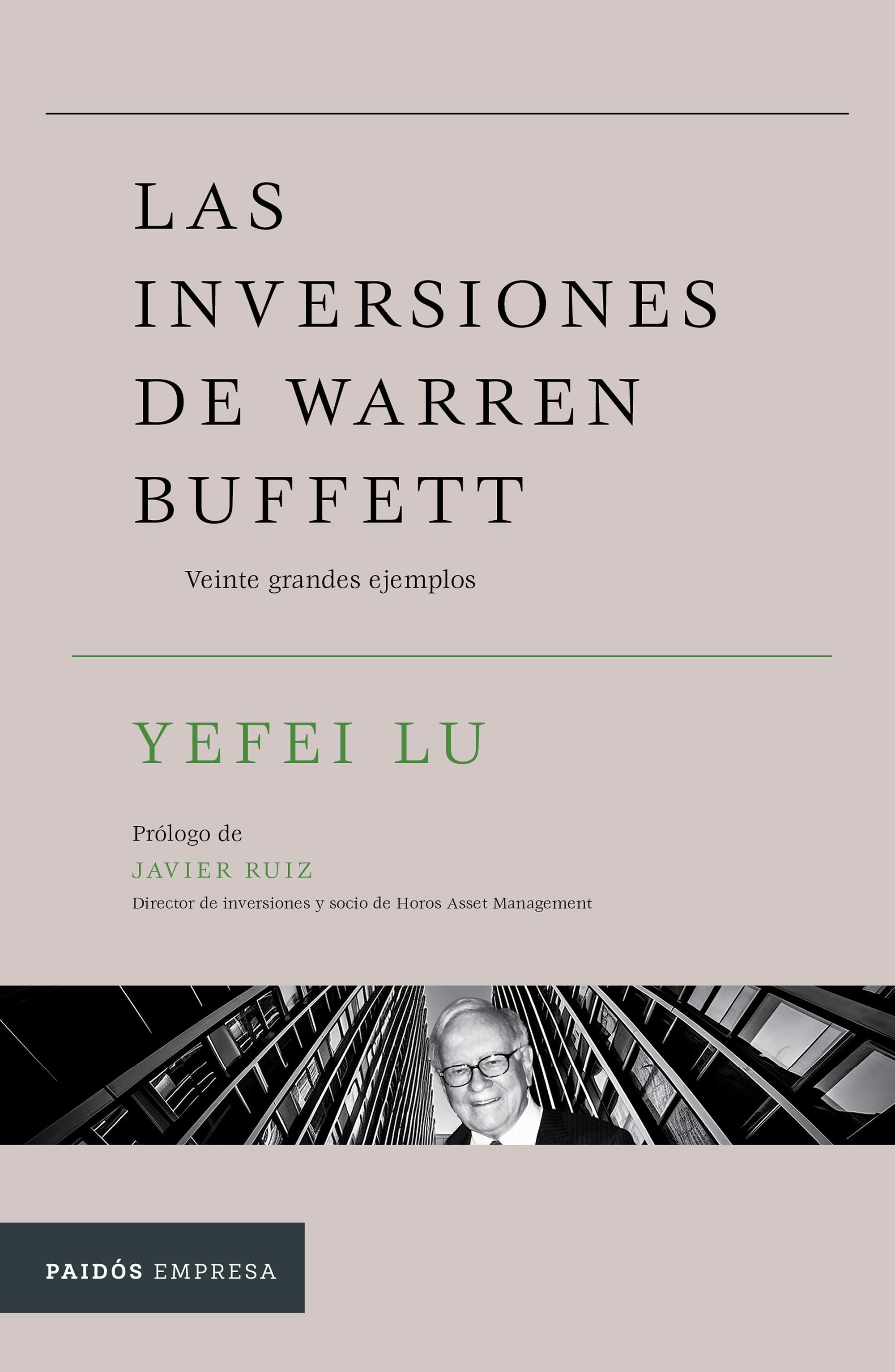 Book cover image for Las inversiones de Warren Buffett: Veinte grandes ejemplos / Inside the Investments of Warren Buffett ISBN: 9786075698779